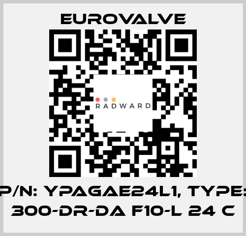 P/N: YPAGAE24L1, Type: 300-DR-DA F10-L 24 C Eurovalve