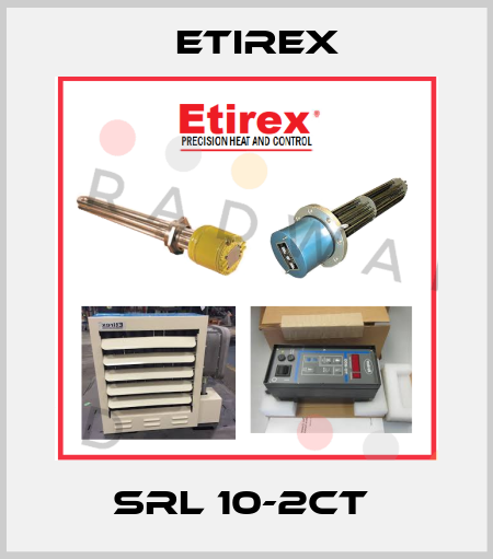 SRL 10-2CT  Etirex