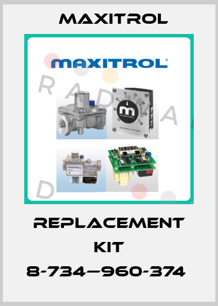 replacement kit 8-734—960-374  Maxitrol