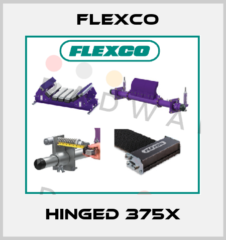  Hinged 375X Flexco