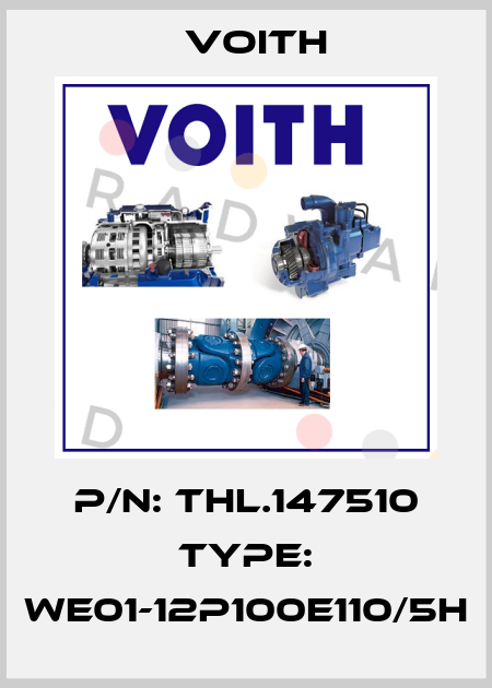 P/N: THL.147510 Type: WE01-12P100E110/5H Voith