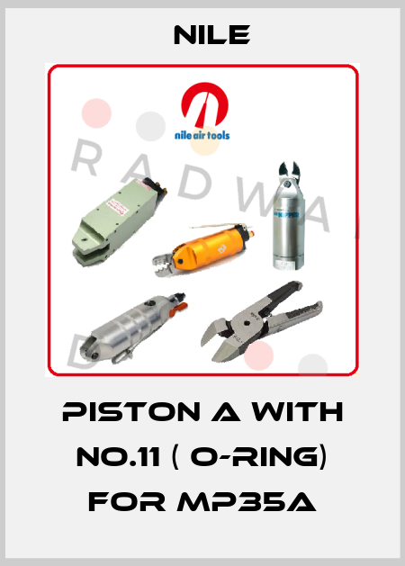 Piston A with No.11 ( O-ring) for MP35A Nile