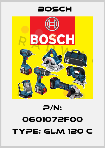 P/N: 0601072F00 Type: GLM 120 C Bosch