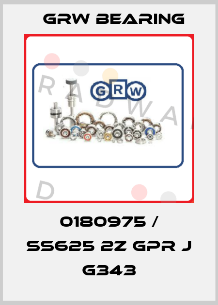 0180975 / SS625 2Z GPR J G343 GRW Bearing