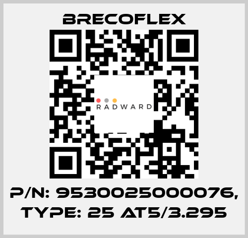 P/N: 9530025000076, Type: 25 AT5/3.295 Brecoflex