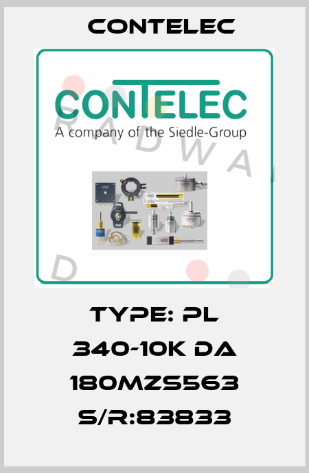 Type: PL 340-10K DA 180MZS563 S/R:83833 Contelec