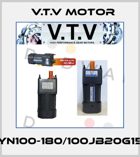 YN100-180/100JB20G15 V.t.v Motor