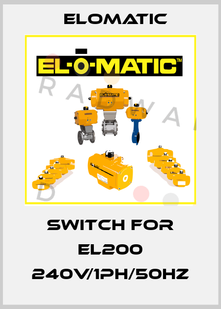 Switch for EL200 240V/1PH/50HZ Elomatic
