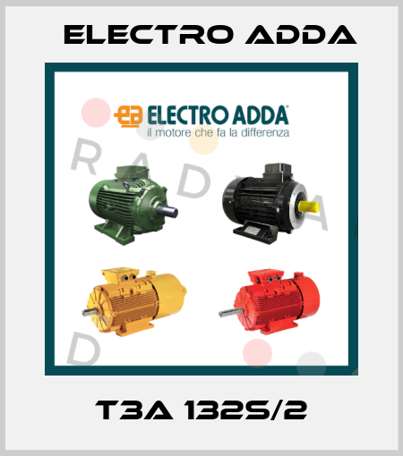 T3A 132S/2 Electro Adda