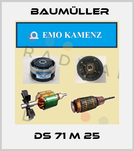 DS 71 M 25 Baumüller