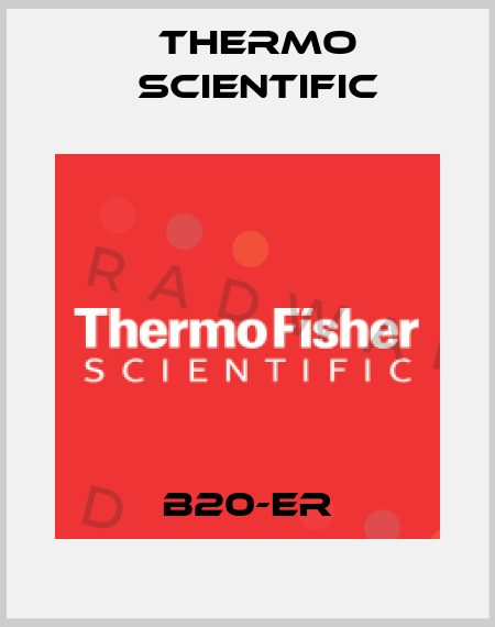 B20-ER Thermo Scientific