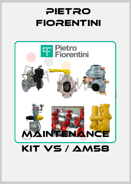Maintenance kit VS / AM58 Pietro Fiorentini