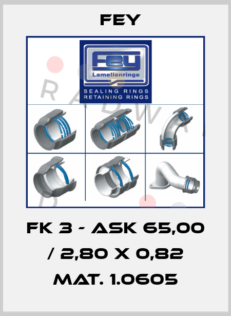 FK 3 - ASK 65,00 / 2,80 x 0,82 Mat. 1.0605 Fey