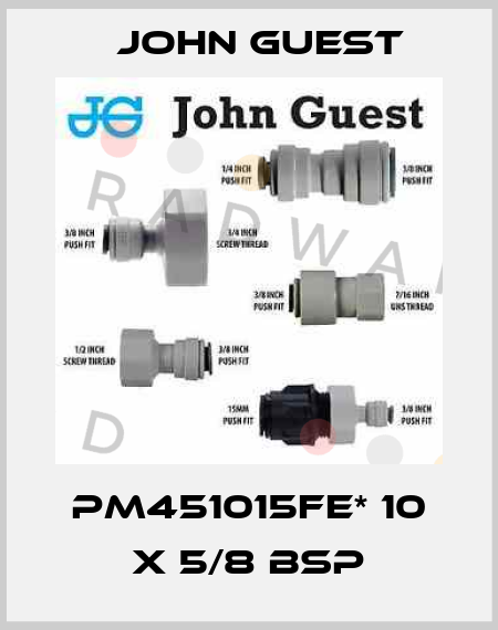 PM451015FE* 10 x 5/8 BSP John Guest