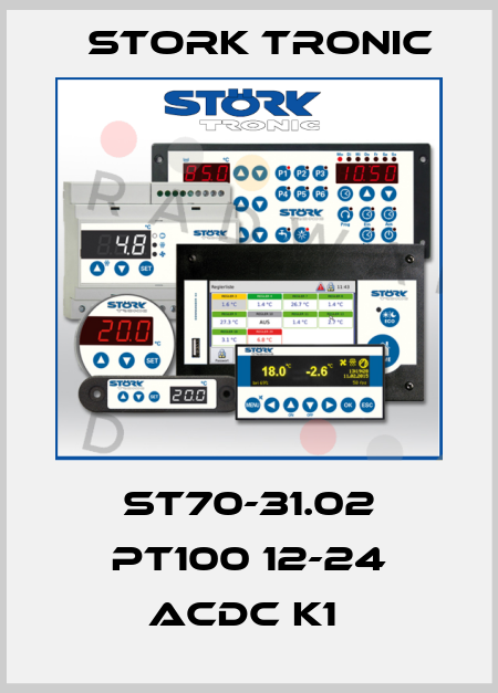 ST70-31.02 PT100 12-24 ACDC K1  Stork tronic