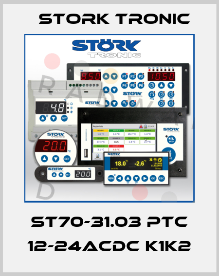 ST70-31.03 PTC 12-24ACDC K1K2 Stork tronic