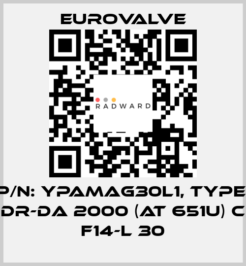 P/N: YPAMAG30L1, Type: DR-DA 2000 (AT 651U) C F14-L 30 Eurovalve