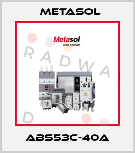 ABS53C-40A Metasol