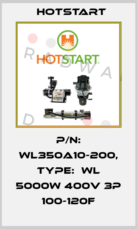 P/N: WL350A10-200, Type:  WL 5000W 400V 3P 100-120F Hotstart