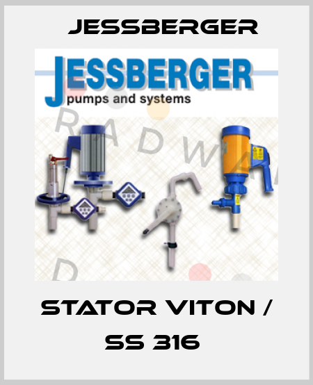 STATOR VITON / SS 316  Jessberger