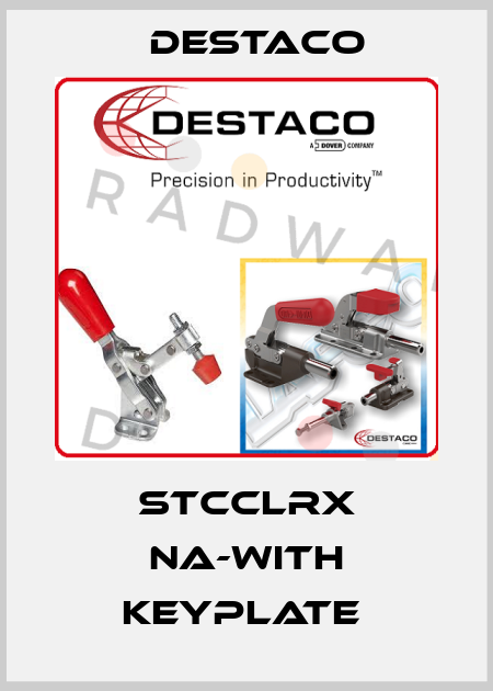 STCCLRX NA-WITH KEYPLATE  Destaco