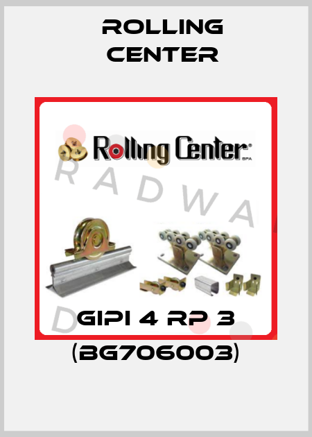 GIPI 4 RP 3 (BG706003) Rolling Center