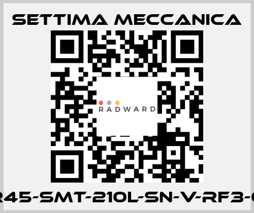 GR45-SMT-210L-SN-V-RF3-0X Settima Meccanica