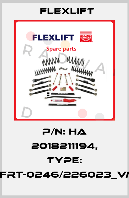 P/N: HA 2018211194, Type: FFRT-0246/226023_VM Flexlift