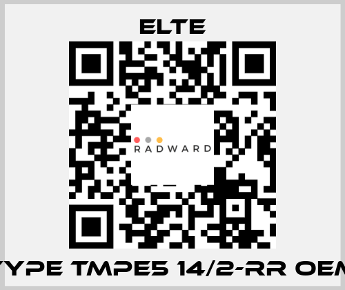 TYPE TMPE5 14/2-RR OEM Elte