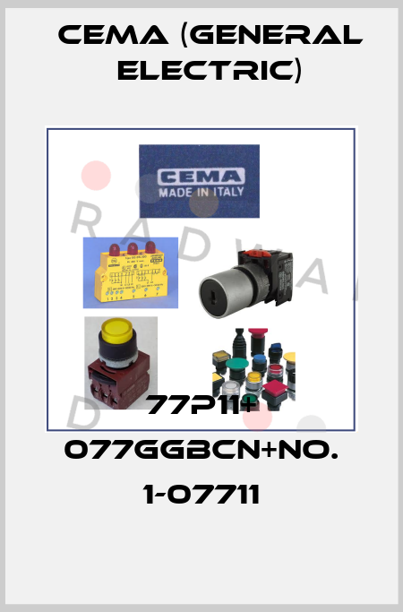 77P11+ 077GGBCN+NO. 1-07711 Cema (General Electric)