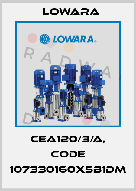 CEA120/3/A, code 107330160X5B1DM Lowara