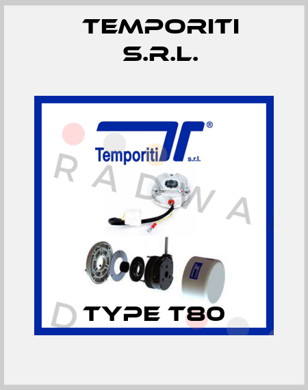 Type T80 Temporiti s.r.l.