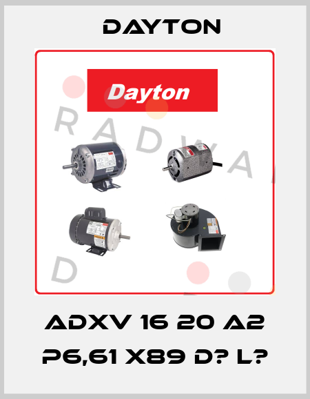 ADXV 16 20 A2 P6,61 X89 D? L? DAYTON