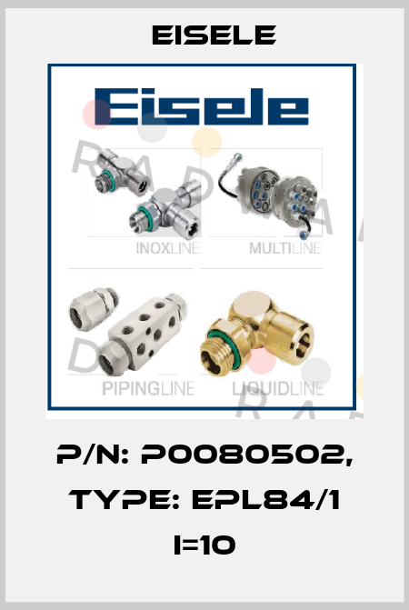 P/N: P0080502, Type: EPL84/1 i=10 Eisele