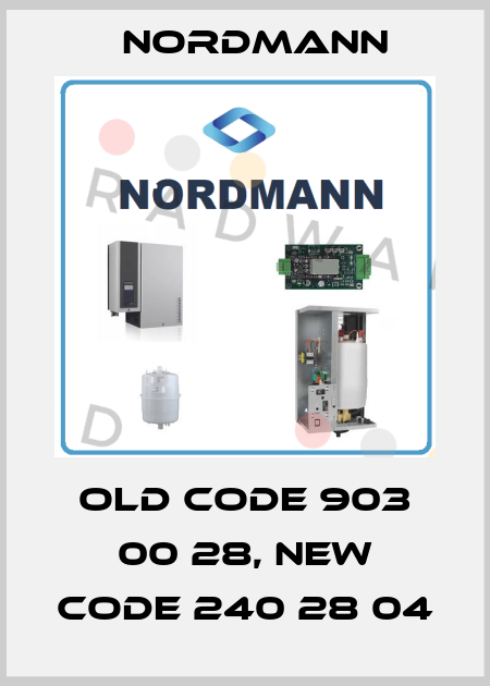 old code 903 00 28, new code 240 28 04 Nordmann
