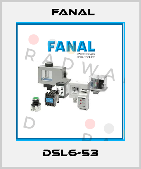 DSL6-53 Fanal