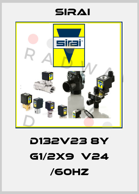 D132V23 8Y G1/2x9  V24 /60Hz Sirai