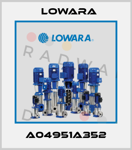 A04951A352 Lowara