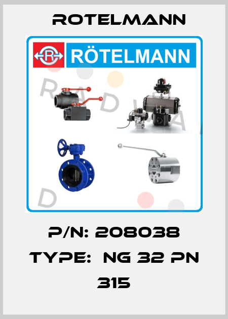 P/N: 208038 Type:  NG 32 PN 315 Rotelmann