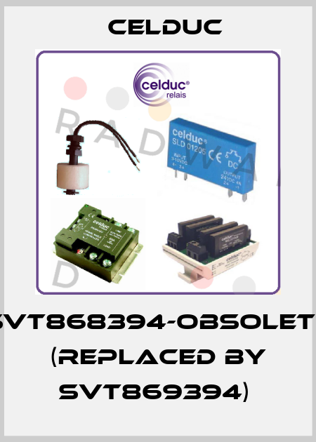 SVT868394-obsolete (replaced by SVT869394)  Celduc