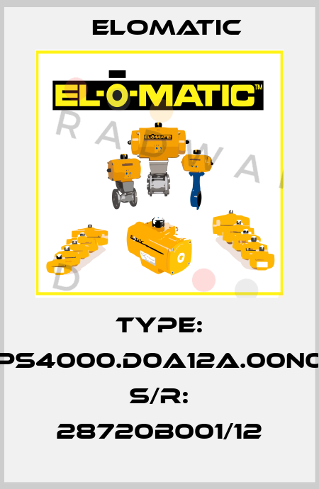 Type: PS4000.D0A12A.00N0 S/R: 28720B001/12 Elomatic