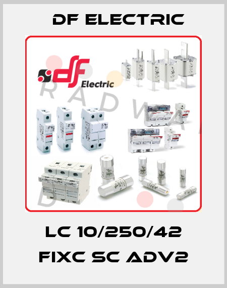 LC 10/250/42 fixC SC ADV2 DF Electric