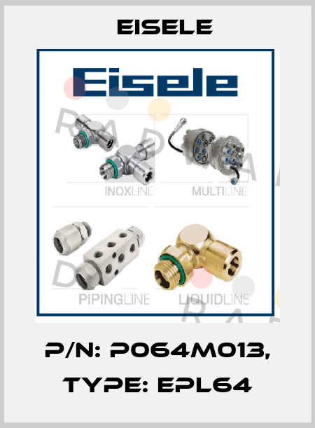 P/N: P064M013, Type: EPL64 Eisele