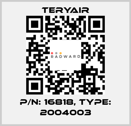 P/N: 16818, Type: 2004003 TERYAIR