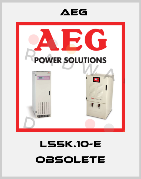 LS5K.10-E obsolete AEG