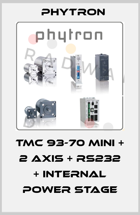 TMC 93-70 Mini + 2 Axis + RS232 + Internal Power Stage Phytron