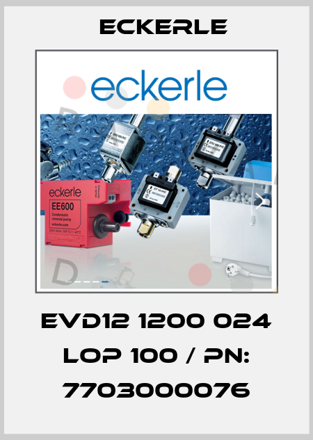 EVD12 1200 024 LOP 100 / PN: 7703000076 Eckerle