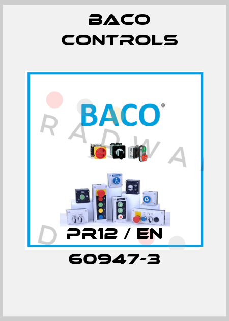 PR12 / EN 60947-3 Baco Controls