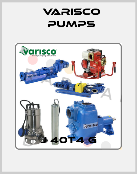 J 40T4 G Varisco pumps