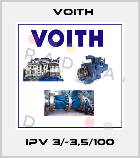 IPV 3/-3,5/100 Voith